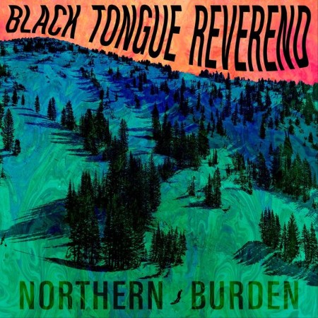 Black Tongue Reverend - Northern Burden (2022)