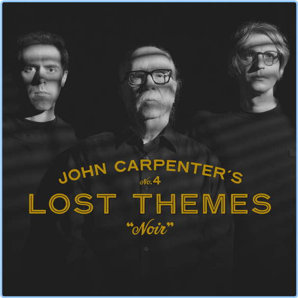 John Carpenter, Cody Carpenter & Daniel Davies Lost Themes IV Noir (2024) Elettronica Flac 16 44 41sw-qh3qjvf7