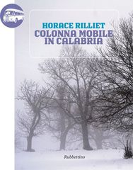 Horace Rilliet - Colonna mobile in Calabria (2008)