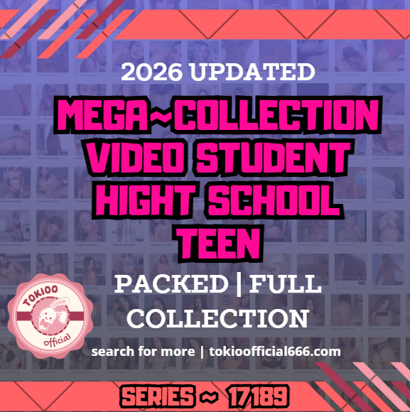 🏫OFFICIAL ORIGINAL🏫MEGA🏫 collection video student hight school teen 🏫17189
