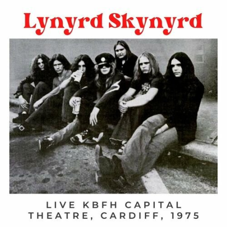 Lynyrd Skynyrd   Lynyrd Skynyrd Live KBFH Capital Theatre, Cardiff, 1975 (2022)