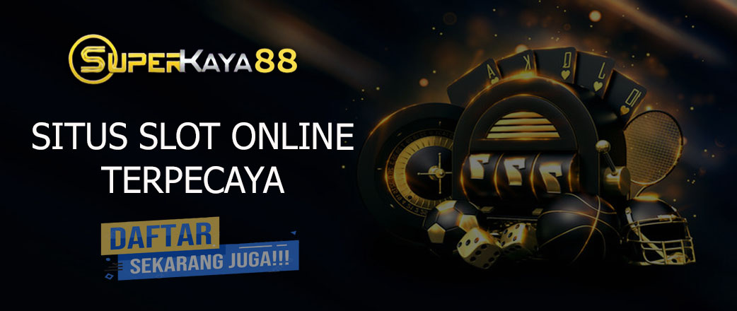 superkaya88 situs slot online terpercaya