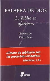 PALABRA DE DIOS, LA BIBLIA DE AFORISMOS