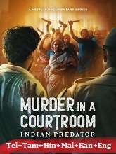 Indian Predator: Murder in a Courtroom - Season 3 HDRip telugu Full Movie Watch Online Free MovieRulz