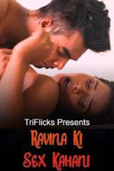 Ravina Ki Sex Kahani (2022) Full UNRATED Short Film in Hindi By [Triflicks] 480p, 720p WEB-DL