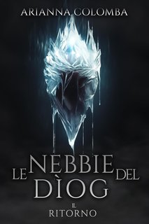 Arianna Colomba - Le Nebbie del Dìog Vol. 3. Il Ritorno (2024)