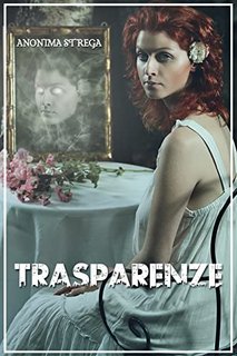 Anonima Strega - Trasparenze (2022)