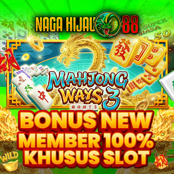 NAGAHIJAU88 + Situs Slot Bonus New Member 100 Di Awal To 3x 7x Paling Terbaru