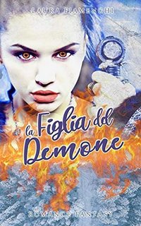 Laura Fiamenghi - La figlia del demone. Le Streghe di Villacorta 2 (2019)