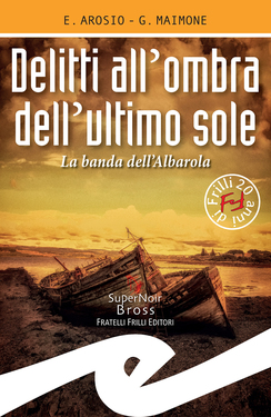 Erica Arosio, Giorgio Maimone – Delitti all’ombra dell’ultimo sole (2020)