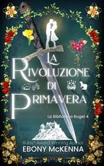 Ebony McKenna – La Biblioteca Brugel Vol. 4. La Rivoluzione di Primavera (2026)