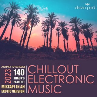 Chill Out Electronic Music (2023) .mp3 - 320 kbps