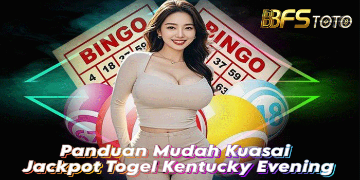 Togel Kentucky Evening