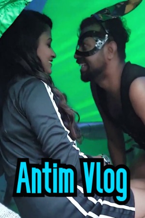 Antim Vlog (2023) BindasTimes Hindi Short Film Uncensored