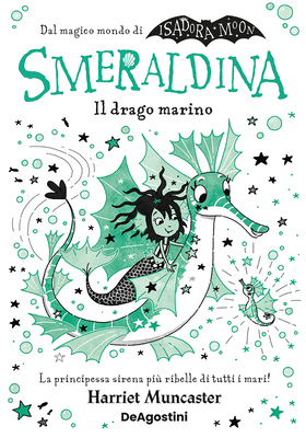 Harriet Muncaster - Smeraldina. Il drago marino (2026)