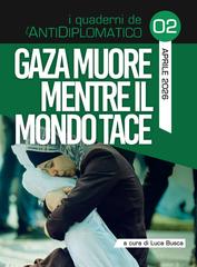 Luca Busca (a cura di) – Gaza muore mentre il mondo tace (2026)