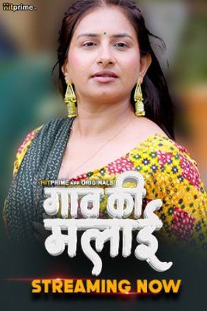 Gaon Ki Malai (2024) Hindi Season 01 Part 01 | WEB-DL | 1080p | 720p | 480p | HitPrime WEB Series | Download | Watch Online