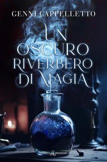 Gennj Cappelletto - Un oscuro riverbero di magia  (2024)