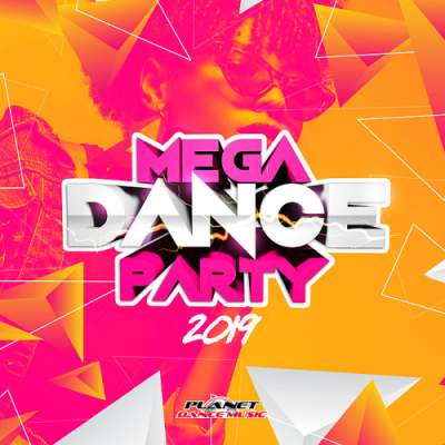 VA - Mega Dance Party (2019)