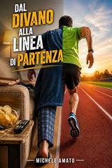 Michele Amato – Dal divano alla linea di partenza (2026)
