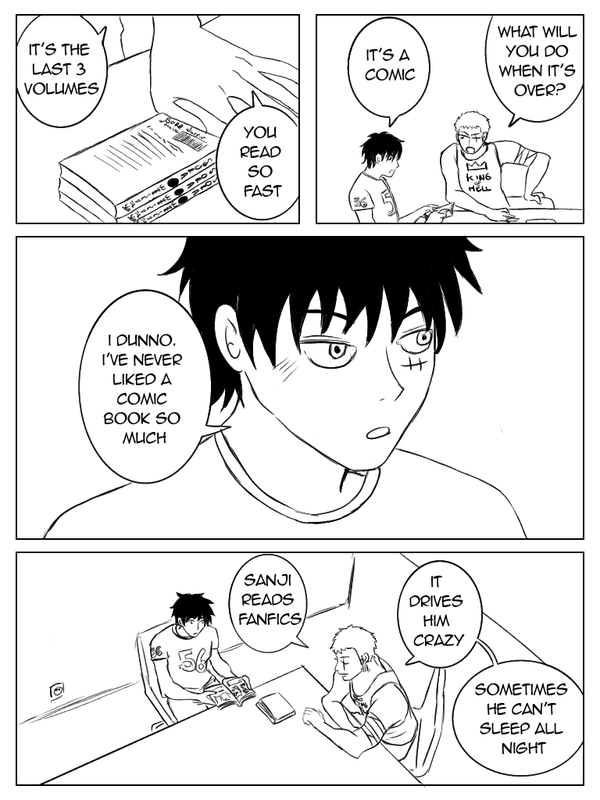 Page 1. Zoro brings Luffy the last three volumes of Sora, Warrior of the Sea, asking what he'll do once he’s finished reading. Luffy doesn’t know, so Zoro tells him Sanji reads fanfictions.