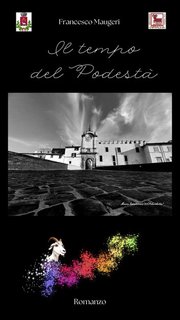 Francesco Maugeri - Il tempo del podestà (2024)