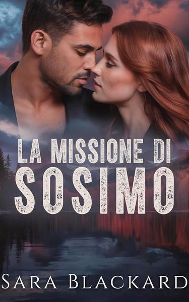 Sara Blackard – Stryker Security Force Vol. 2. La Missione di Sosimo (2026) Sara Blackard – Stryker Security Force Vol. 2. La Missione di Sosimo (2026)