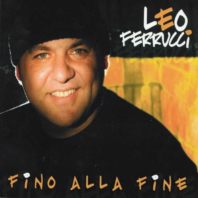 Leo Ferrucci - Fino alla fine (Album, Zeus Record Serie Oro, 2011) 320 Scarica Gratis