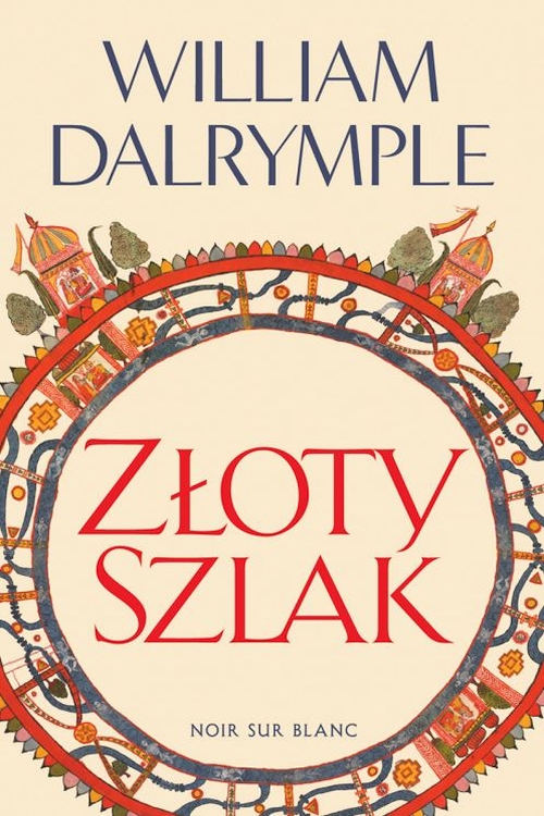 Dalrymple William - Złoty Szlak 