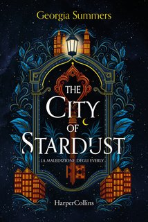Georgia Summers - The City of Stardust. La maledizione degli Everly (2024)