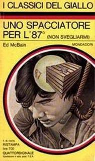 Ed McBain - Uno spacciatore per l'87° (non svegliarmi) (1976)