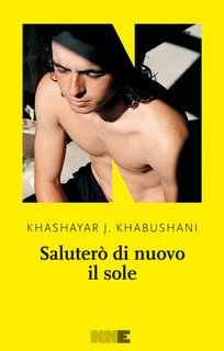 Khashayar J. Khabushani - Saluterò di nuovo il sole (2024)