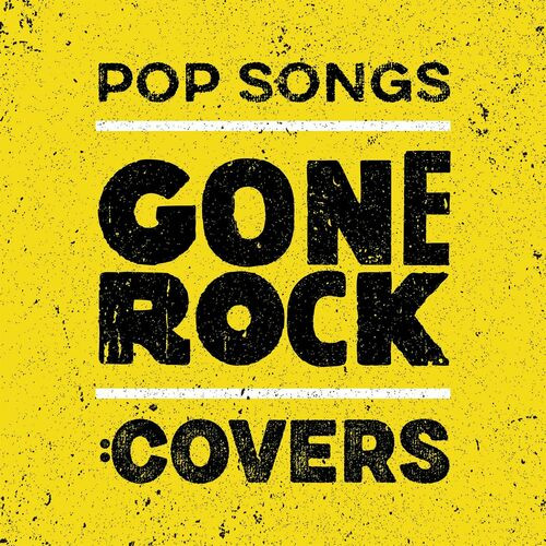 VA Pop Songs Gone Rock Covers (2023) Mp3 Identi