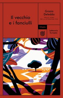 Grazia Deledda - Il vecchio e i fanciulli (2023)