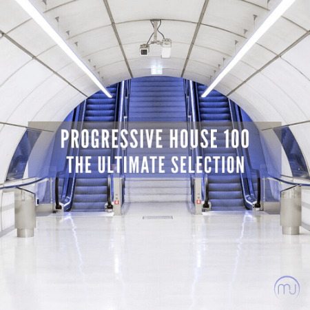 VA - Progressive House 100 - The Ultimate Selection (2022)