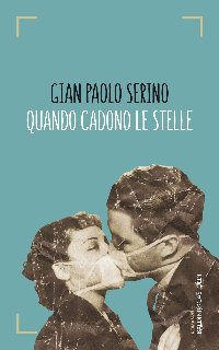 Gian Paolo Serino – Quando cadono le stelle (2016)