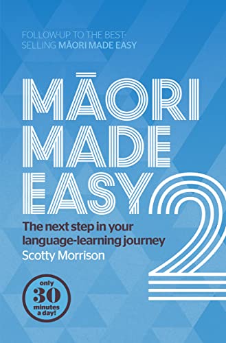 Maori Made Easy 2: The next step in your language-learning journey