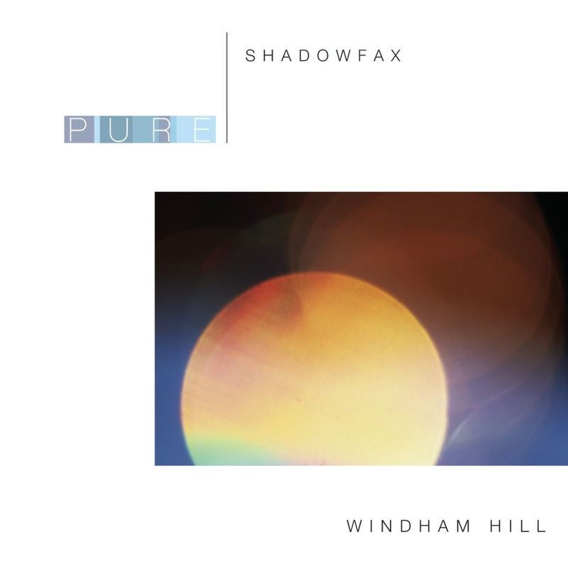 Shadowfax - Pure Shadowfax (Album, Windham Hill Legacy, 2006) FLAC
