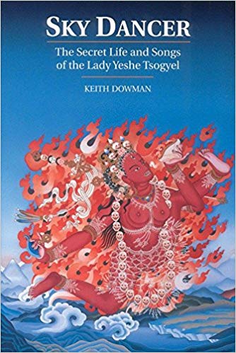 Sky Dancer: The Secret Life and Songs of Lady Yeshe Tsogyel
