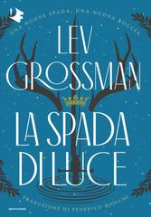 Lev Grossman – La spada di luce (2026)