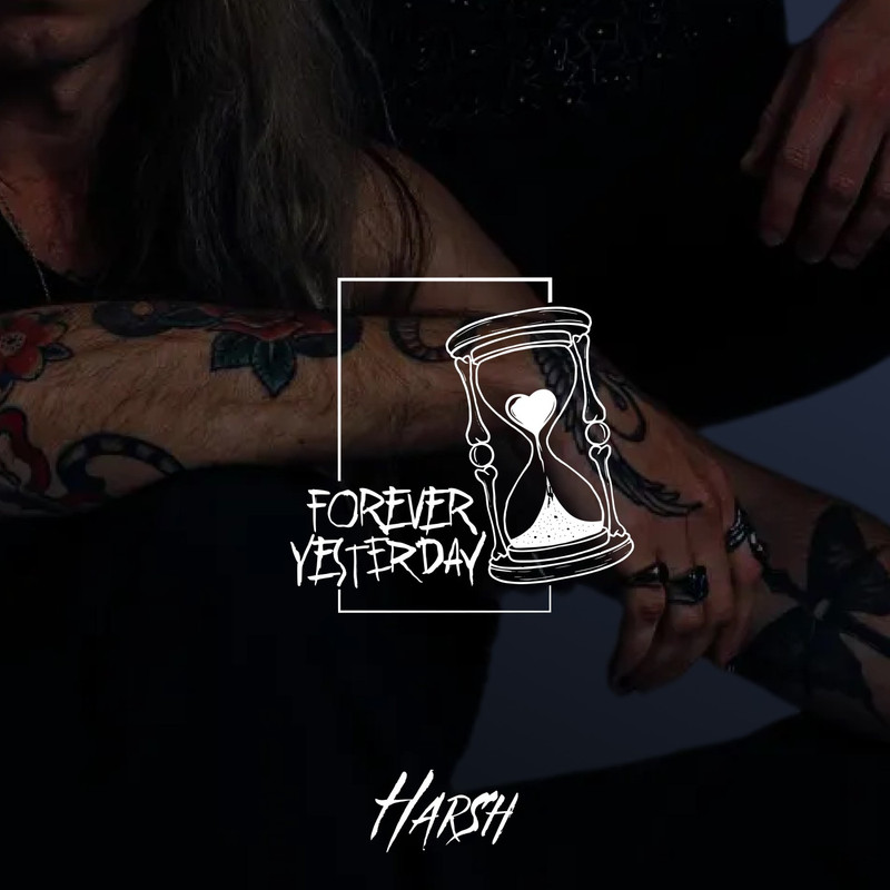 Harsh — Forever Yesterday
