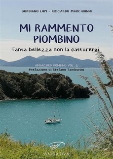 Riccardo Marchionni, Gordiano Lupi - Mi rammento Piombino (2023)