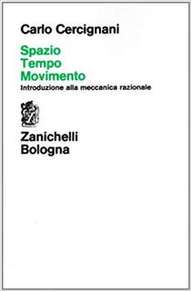 Carlo Cercignani - Spazio, tempo, movimento. Introduzione alla meccanica razionale (1976)