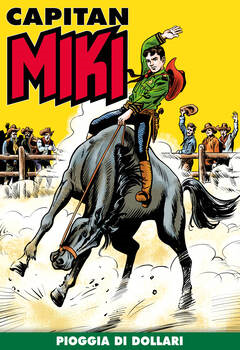 Capitan Miki a colori n. 107 - Pioggia di dollari (2021)