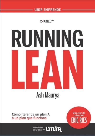 Running Lean: Cómo iterar de un plan A a un plan que funcione - Ash Maurya (PDF + Epub) [VS]