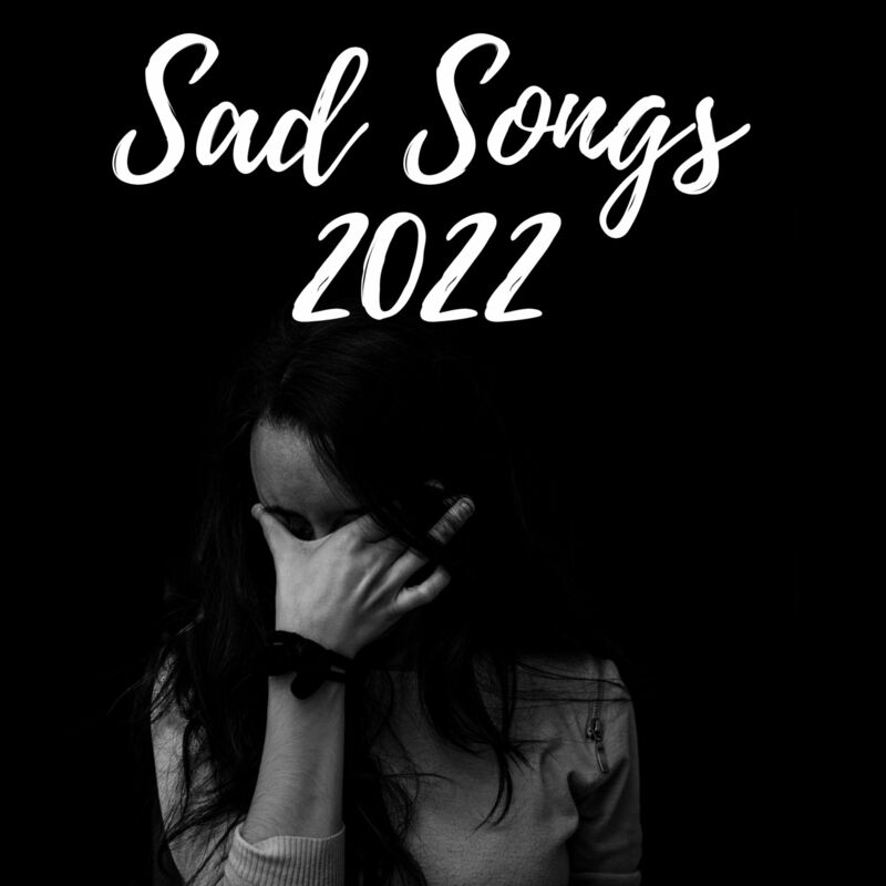 Various Artists – Sad Songs 2022 (2022)