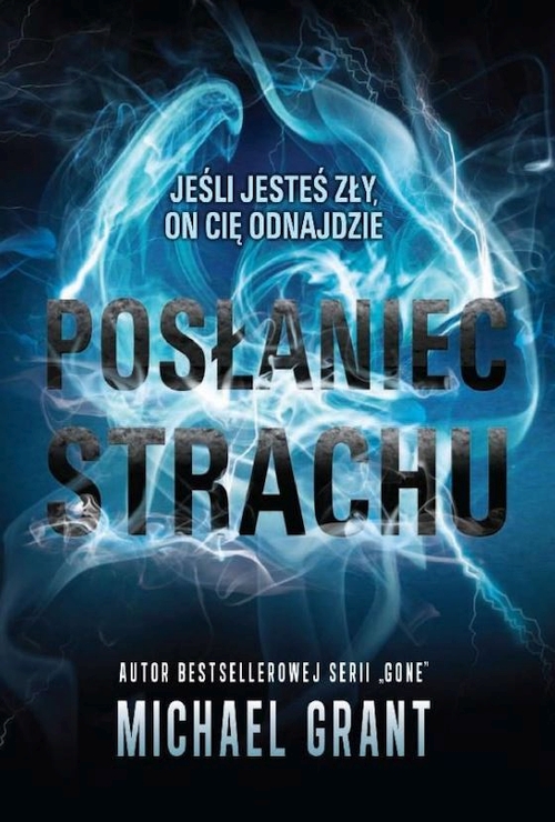 Michael Grant - Posłaniec strachu