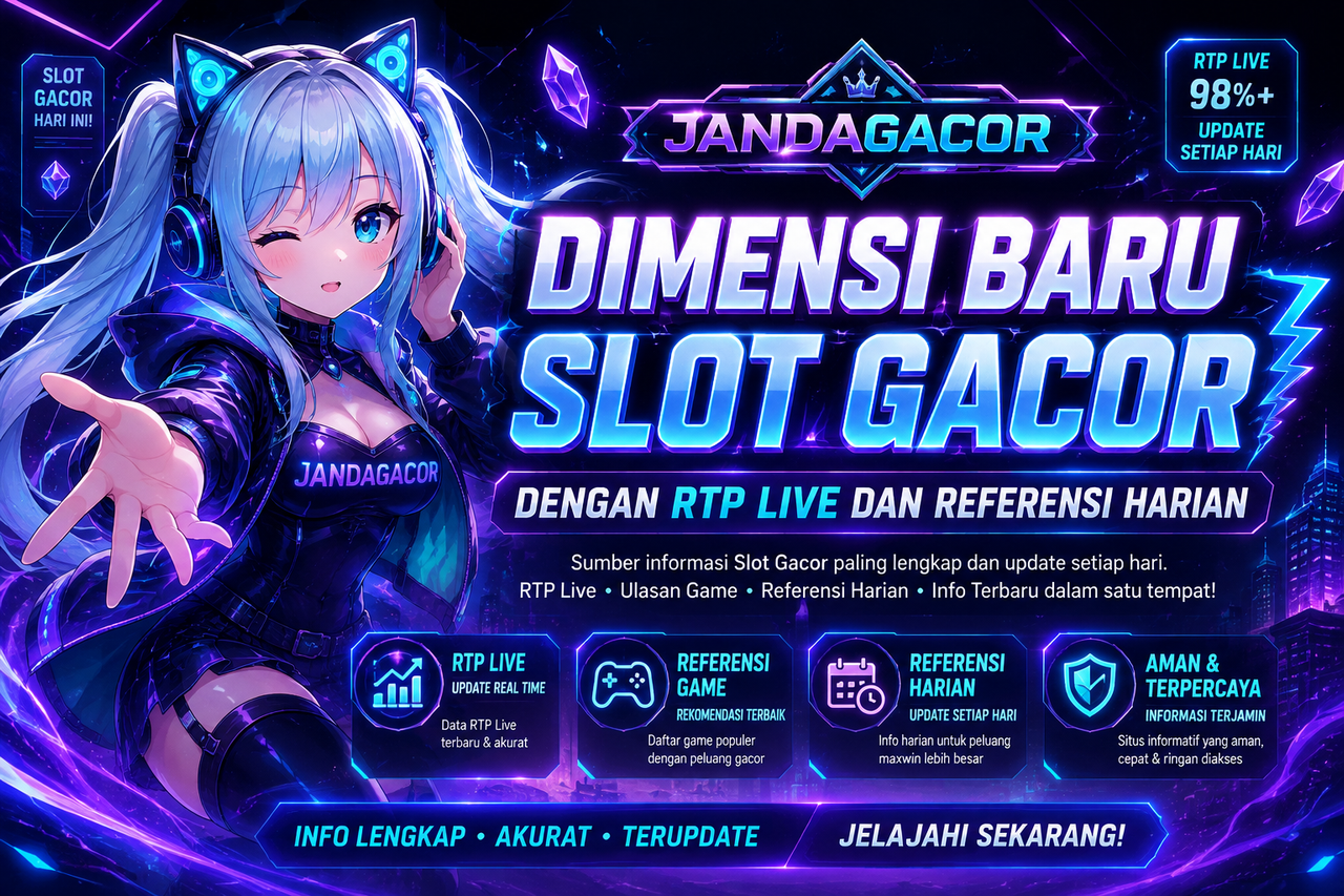 JANDAGACOR | Dimensi Baru Slot Gacor dengan RTP Live dan Referensi Harian