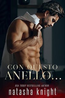 Natasha Knight - Con questo anello… (2023)