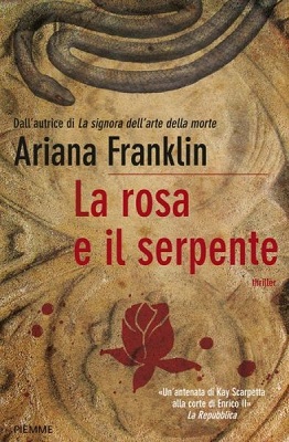 Ariana Franklin - La rosa e il serpente (2010)